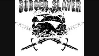 BURGER SLAYER [upl. by Lorola]