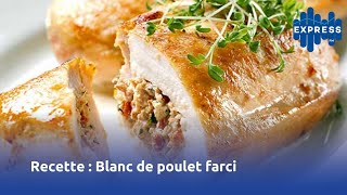 Recette  Blanc de poulet farci [upl. by Austine]