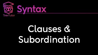 Syntax Clauses Subordination and Infinitivals [upl. by Enenaj859]