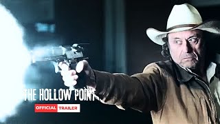 THE HOLLOW POINT  Official Trailer [upl. by Mccord]