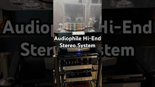 Audiophile HighEnd Tube Home Stereo System Speaker Audio Setup audiophile ultra hiend audio [upl. by Ztnahc]