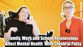 WorkSchool Experiences and Family Relationships Affect Mental Health With Cerebral Palsy 5 [upl. by Vaden]