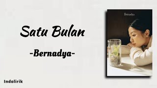 Satu Bulan  Bernadya  Lirik Lagu [upl. by Annahsal]