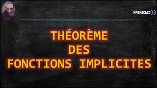 🔴MATHSCLIC COURS  FONCTIONS DE PLUSIEURS VARIABLES  THÉORÈME DES FONCTIONS IMPLICITES [upl. by Novyak]