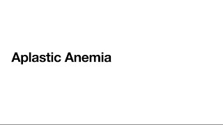 Aplastic Anemia Clinical Features and Diagnosis Harrison 21 [upl. by Namor]