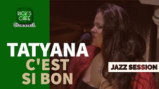 Jazz Session at Ricks Café Tatyana Trifonova  Cest si bon [upl. by Aneelad899]