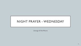 Night Prayer for Wednesday Liturgy of the Hours  Compline [upl. by Ellerrehc]