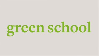 What is a green school [upl. by Valerian324]