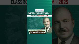 Sociology Thinkers  Talcott Parsons  VisionIAS Sociology Optional Classroom Program 2025 [upl. by Hallsy]