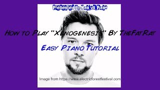 How to Play quotXenogenesisquot By TheFatRatEasy Piano Tutorial [upl. by Ehling119]