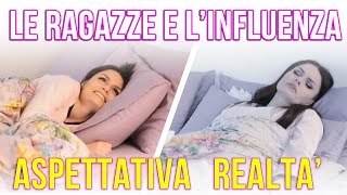 LE RAGAZZE E LINFLUENZA  ASPETTATIVA VS REALTA  MARYNA [upl. by Alexia]