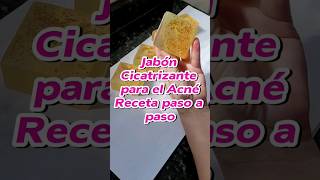 ✅️ Jabón CICATRIZANTE para el ACNÉ  Receta paso a paso [upl. by Tnert]