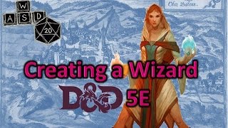 DampD 5E  Creating a Wizard [upl. by Aketahs]