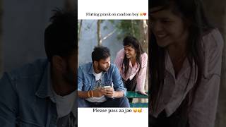 Flirting prank on random boy😁🥰trending ytshorts ytshortsindia viralvideo love explore [upl. by Yim997]