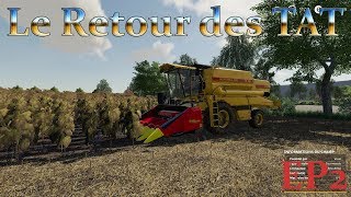 PC  XBOX  PS4  FS19  Le Retour des TAT  EP2  Réparation et Tournesol [upl. by Dixon]