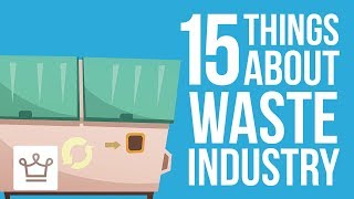 15 Things You Didnt Know About The Waste Management Industry [upl. by Aala]