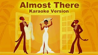 ALMOST THERE Karaoke  Princess and the Frog [upl. by Ahsilet923]