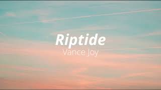 Riptide  Vance Joy  Lyrics [upl. by Edylc]