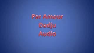 Par AmourDadjuAudio [upl. by Ot]