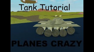 Easy Tank Tutorial Plane Crazy [upl. by Sheley]