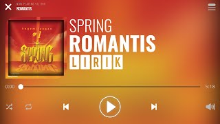 Spring  Romantis Lirik [upl. by Garek]