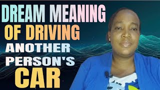 DREAM MEANING OF DRIVING ANOTHER PERSONS CAR DREAM MEANING OF DRIVING A CAR [upl. by Johnsson]