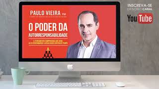 Audiobook  O poder da autorresponsabilidade  Paulo Vieira [upl. by Eerazed]