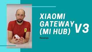 Xiaomi Gateway Mi Hub v3  RECENZJA ENG SUBS [upl. by Engapmahc733]