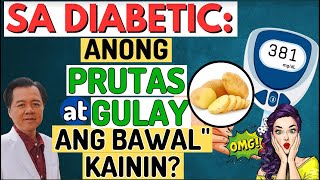 Sa Diabetic Anong Prutas at Gulay ang BawalquotKainin  By Doc Willie Ong [upl. by Lail]