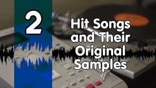 Hit Songs and Their original Samples Part 2 [upl. by Hazem616]