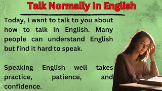 Talk Normally In English  Graded Reader  Improve Your English  Learn English Listen And Prac [upl. by Bywoods923]