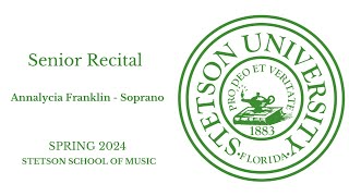 Senior Recital  Annalycia Franklin Soprano  42824 [upl. by Pandolfi]