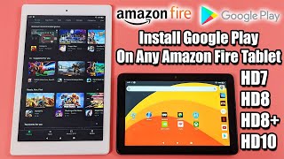 Easily Install Google Play On the Amazon Fire HD8 Or The HD10 Tablets [upl. by Donata]