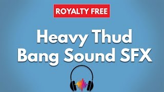 Loud Thud Short Sound Effect  Thump Sound SFX [upl. by Baskett328]