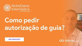 Como pedir autorização de Guias GNDI  Grupo Notredame Intermédica [upl. by Nilson]