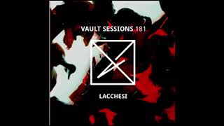 vault sessions 181  lacchesi [upl. by Beverly]