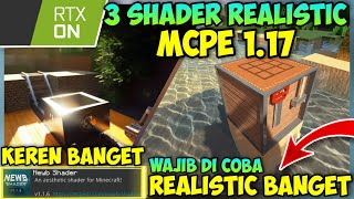 WOW AKHIRNYA BEST 3 SHADERS MCPE 117 REALISTIC  KEREN BANGET DAN SHADERS NYA RINGAN  rtx [upl. by Aydne]