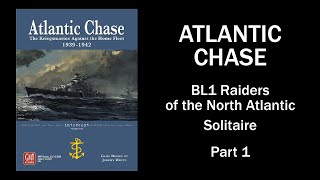 Atlantic Chase  BL1 Raiders of the North Atlantic  Part 1 [upl. by Atilam434]