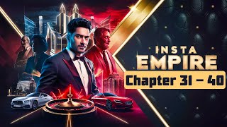 INSTA EMPIRE EPISODE 31 TO 40  POCKET FM HINDI STORY  BILLIONAIRE STORY  EXPLAINED IN HINDI [upl. by Noyrb]