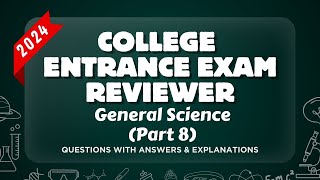 COLLEGE ENTRANCE EXAM REVIEWER 2024  GENERAL SCIENCE  Part 8  UPCAT ACET DCAT USTET [upl. by Fulvi]