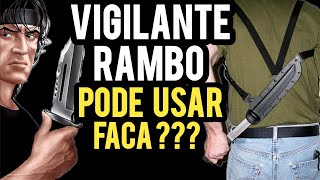 VIGILANTE PODE USAR FACA [upl. by Nirek]