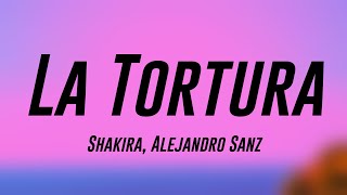 La Tortura  Shakira Alejandro Sanz Lyrics Video 🌿 [upl. by Morvin]