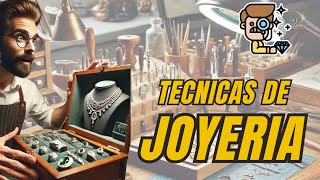 10 Técnicas de Joyería que Todo Joyero Debe Conocer [upl. by Aeet121]