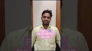 Delhi inlet office review Flight ✈️ inletjobs [upl. by Even]