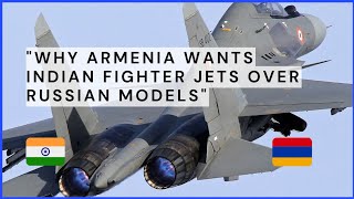 quotWhy Armenia Wants Indian Fighter Jets Over Russian Modelsquot [upl. by Parent916]