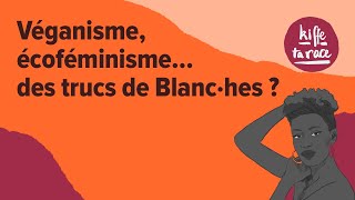 77  Véganisme écoféminisme des trucs de Blanc·hes [upl. by Tab987]