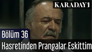 Karadayı 36Bölüm  Çetin Tekindor  Hasretinden Prangalar Eskittim [upl. by Eleynad]