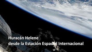 🌀 Vistas en vivo del huracán Helene desde la Estación Espacial Internacional [upl. by Ettevroc755]