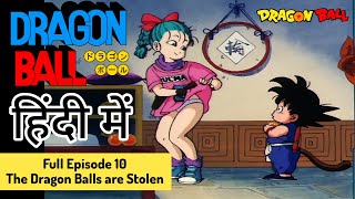 Dragon Ball Full Episode in Hindi  Ep 10 The Dragon Balls are Stolen  Emperor Pilaf Saga [upl. by Pontius]