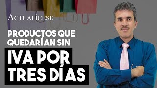 Lista de productos que no tendrán IVA por tres días según la Ley 2010 de 2019 [upl. by Htebazie342]